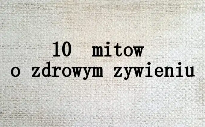 żywieniowe mity